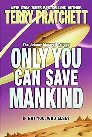 only you can save mankind 1st edition terry pratchett 0060541873, 978-0060541873