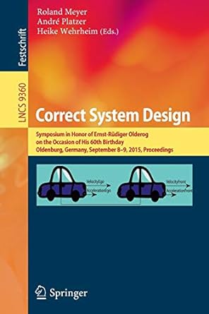 correct system design symposium in honor of ernst r diger olderog on the occasion of his 60th birthday