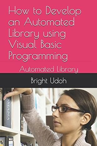 how to develop an automated library using visual basic programming automated library 1st edition bright