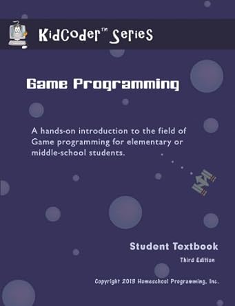 kidcoder game programming by homeschool programming inc paperback 3rd edition inc. homeschool programming