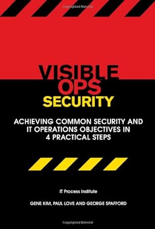 visible ops security achieving common security and it operations objectives in 4 practical steps 1st edition