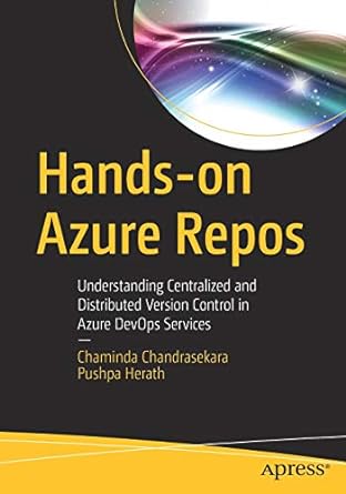 hands on azure repos understanding centralized and distributed version control in azure devops services 1st