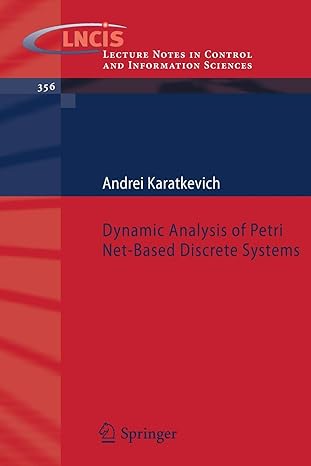 dynamic analysis of petri net based discrete systems 2007 edition andrei karatkevich 3540714642,