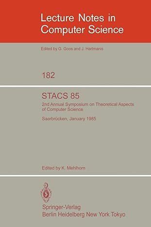 stacs 85 2nd annual symposium on theoretical aspects of computer science saarbr cken january 3 5 1985 1985