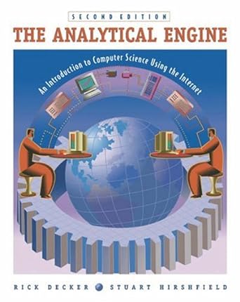 the analytical engine an introduction to computer science using the internet  an introduction to computer