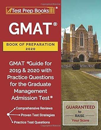 gmat book of preparation 2020 gmat guide for 2019 and 2020 with practice questions for the graduate