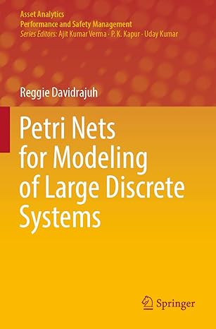 petri nets for modeling of large discrete systems 1st edition reggie davidrajuh 9811652058, 978-9811652059