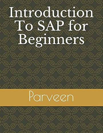 introduction to sap for beginners 1st edition parveen 198036673x, 978-1980366737