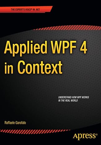 applied wpf 4 in context 1st edition raffaele garofalo 1430234709, 978-1430234708