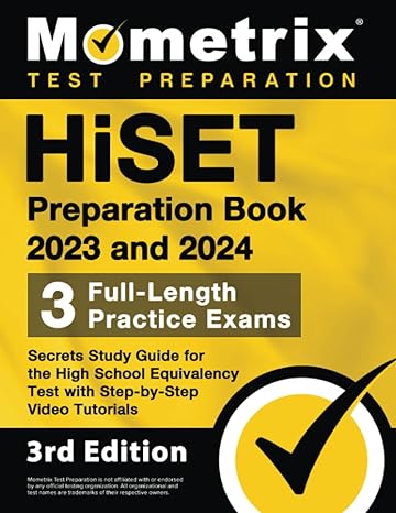 hiset preparation book 2023 and 2024 3 full length practice exams secrets study guide for the high school