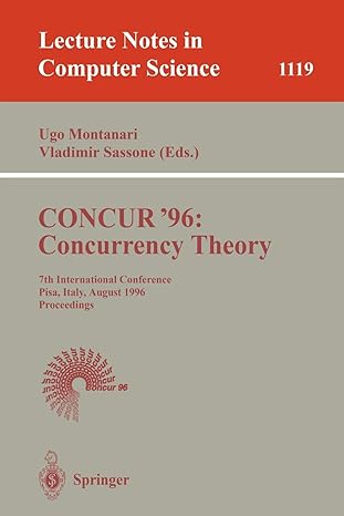 concur 96 concurrency theory 7th international conference pisa italy august 26 29 1996 proceedings 1996