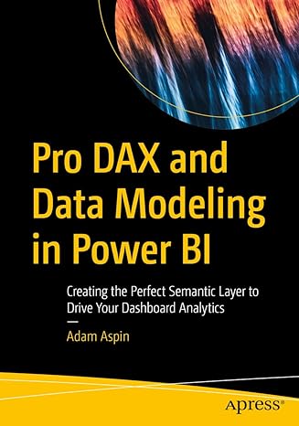 pro dax and data modeling in power bi creating the perfect semantic layer to drive your dashboard analytics
