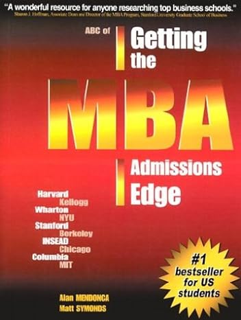 abc of getting the mba admissions edge updated edition alan mendonca ,matt symonds 0971482209, 978-0971482203