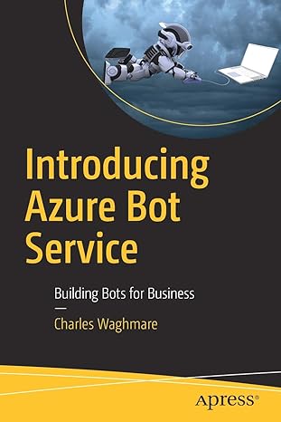 introducing azure bot service building bots for business 1st edition charles waghmare 1484248872,