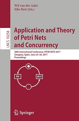 application and theory of petri nets and concurrency 38th international conference petri nets 2017 zaragoza