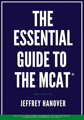 the essential guide to the mcat 1st edition jeffrey hanover 979-8667745945