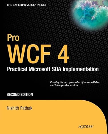 pro wcf 4 practical microsoft soa implementation 1st edition nishith pathak 1430233680