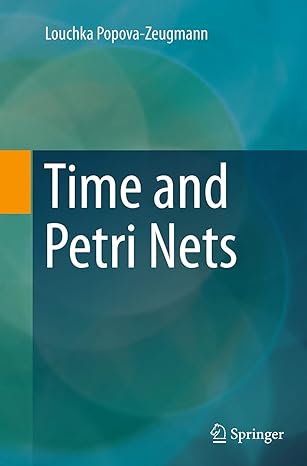 time and petri nets 1st edition louchka popova-zeugmann 3662514354, 978-3662514351