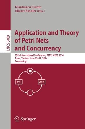 application and theory of petri nets and concurrency 35th international conference petri nets 2014 tunis