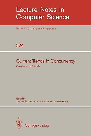 current trends in concurrency overviews and tutorials 1986 edition jacobus w. de bakker ,willem-paul de