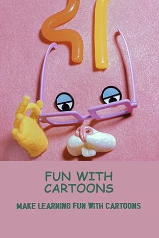 fun with cartoons make learning fun with cartoons 1st edition caroyln jaecks 979-8389120518