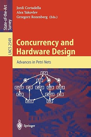 concurrency and hardware design 2002nd edition jordi cortadella ,alex yakovlev ,grzegorz rozenberg