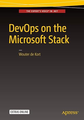 devops on the microsoft stack 1st edition wouter de kort 1484214471, 978-1484214473