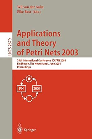 applications and theory of petri nets 2003 2 international conference icatpn 2003 eindhoven the netherlands