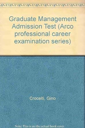 gmat graduate management admission test complete preparation for the newly revised gmat 1st edition gion