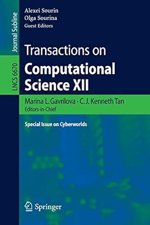 transactions on computational science xii special issue on cyberworlds 2011 edition marina gavrilova ,c.j.