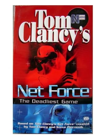 tom clancy s net force the deadliest game 1st edition bill mccay ,tom clancy ,steve pieczenik 0425161749,