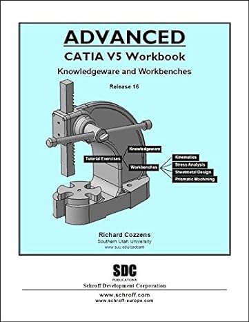 advanced catia v5 workbook release 1st edition richard cozzens 1585033219, 978-1585033218