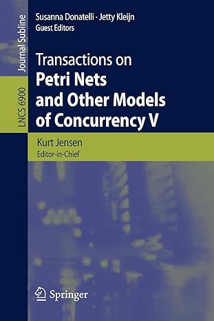 transactions on petri nets and other models of concurrency v 2012 edition kurt jensen ,susanna donatelli