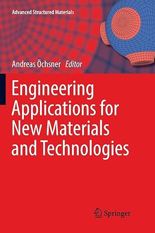 engineering applications for new materials and technologies 1st edition andreas ochsner 3319891979,