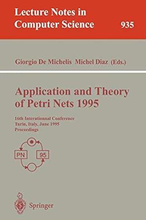 application and theory of petri nets 1995 th international conference torino italy june 26 30 1995