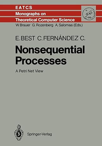 nonsequential processes a petri net view 1st edition eike best ,cesar fernandez c. 3642734855, 978-3642734854