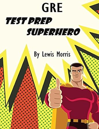 gre test prep superhero 1st edition lewis morris 1542426960, 978-1542426961