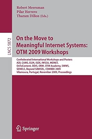 on the move to meaningful internet systems otm 2009 workshops confederated international workshops and