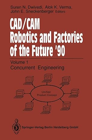 cad/cam robotics and factories of the future 90 volume 2 flexible automation 5th international conference on