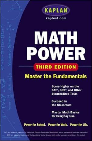 kaplan math power third edition score higher on the sat gre and other standardized tests subsequent edition