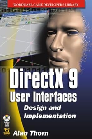 directx 9 user interfaces design and implementation 1st edition alan thorn 1556222491, 978-1556222498