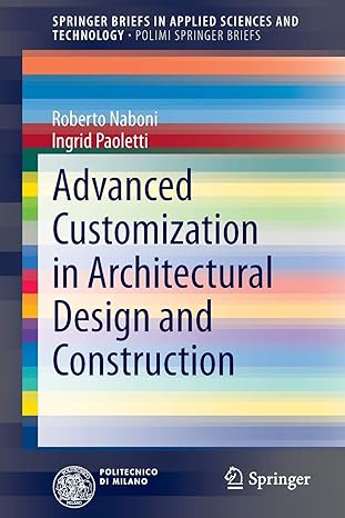 advanced customization in architectural design and construction 2015 edition roberto naboni ,ingrid paoletti