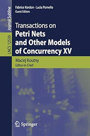 transactions on petri nets and other models of concurrency xv 1st edition maciej koutny ,fabrice kordon