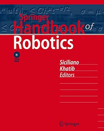 springer handbook of robotics 1st edition bruno siciliano ,oussama khatib 3540382194, 978-3540382195