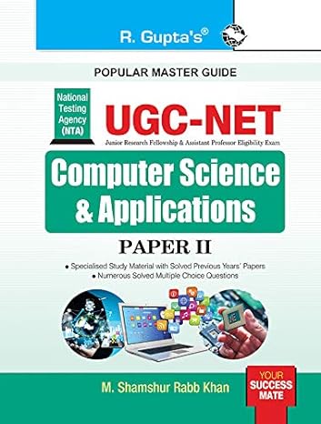ugc net computer science and applications exam guide 1st edition m. shamshur rabb khan 9387604829,