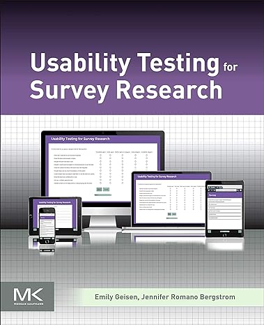 usability testing for survey research 1st edition emily geisen ,jennifer romano bergstrom 0128036567,