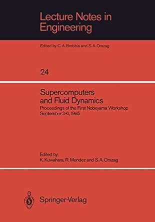 supercomputers and fluid dynamics proceedings of the first nobeyama workshop september 3 6 1985 1st edition