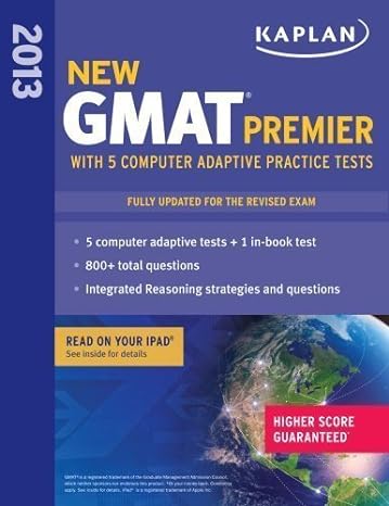 kaplan new gmat premier 2013 with 5 online practice tests pap/psc up edition unknown author b00cb5s7se