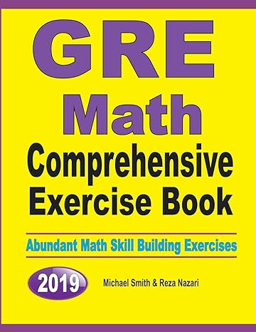 gre math comprehensive exercise book abundant math skill building exercises 1st edition michael smith ,reza