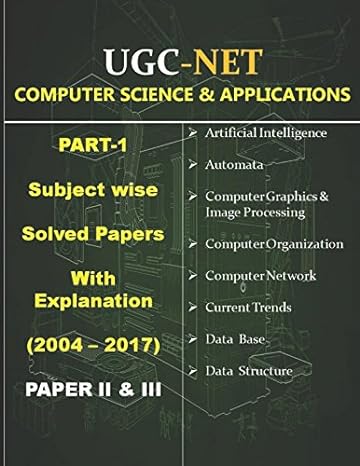 ugc net computer science and applications subject wise solved papers with explanations part 1 1st edition dr.